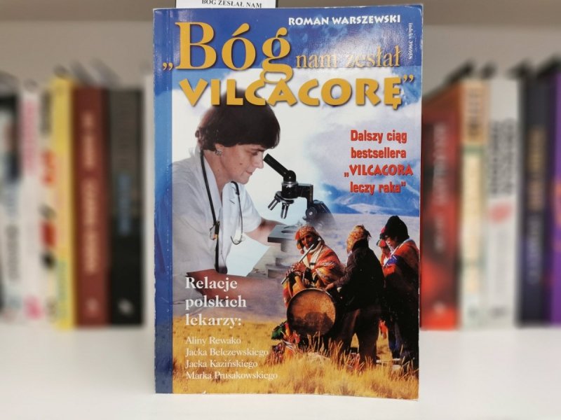 BÓG NAM ZESŁAŁ VILCACORĘ - Roman Warszewski