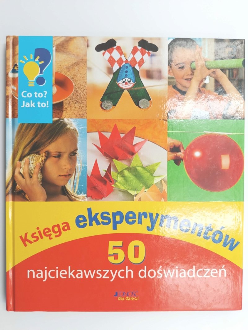 KSIĘGA EKSPERYMENTÓW 50 NAJCIEKAWSZYCH DOŚWIADCZEŃ