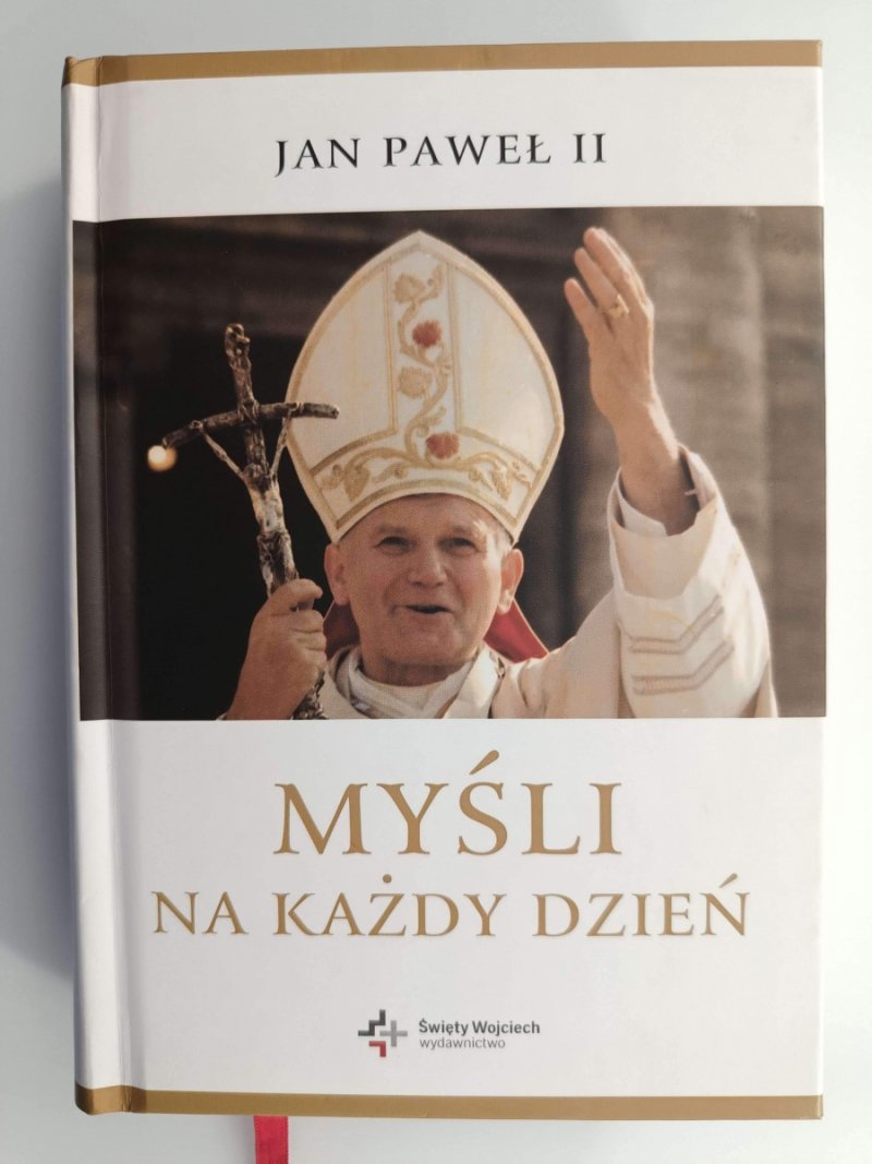 JAN PAWEŁ II. MYŚLI NA KAŻDY DZIEŃ - Jan Paweł II