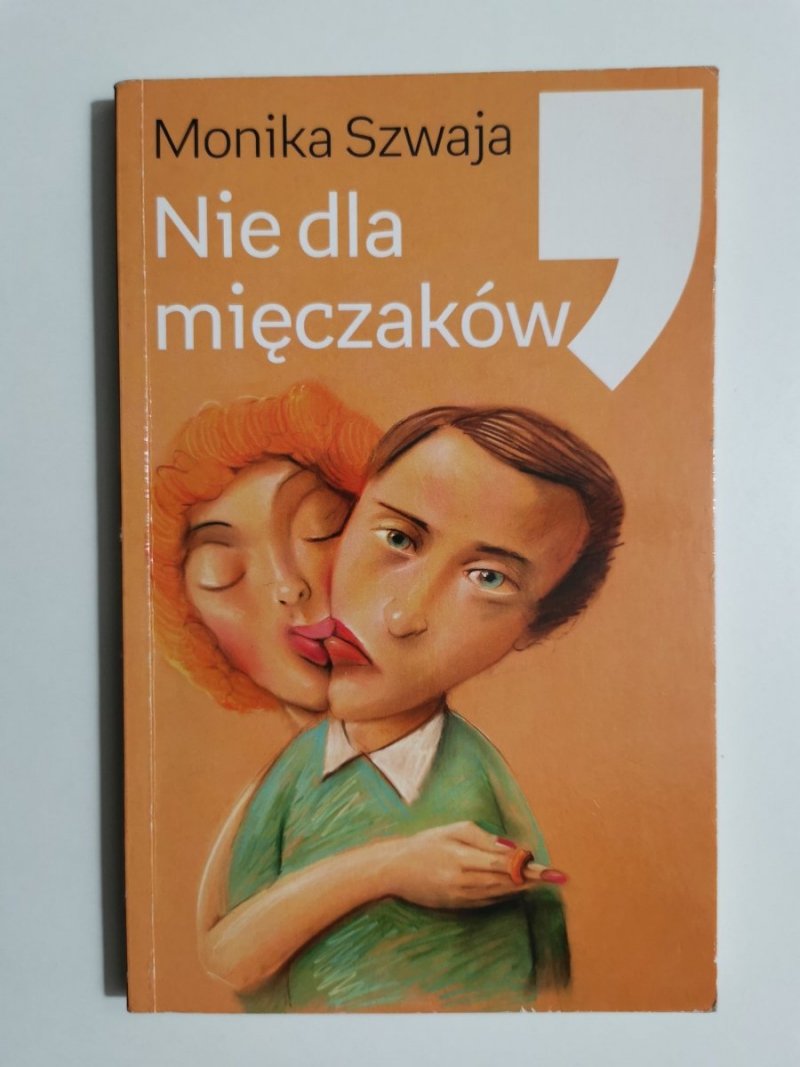 NIE DLA MIĘCZAKÓW - Monika Szwaja 