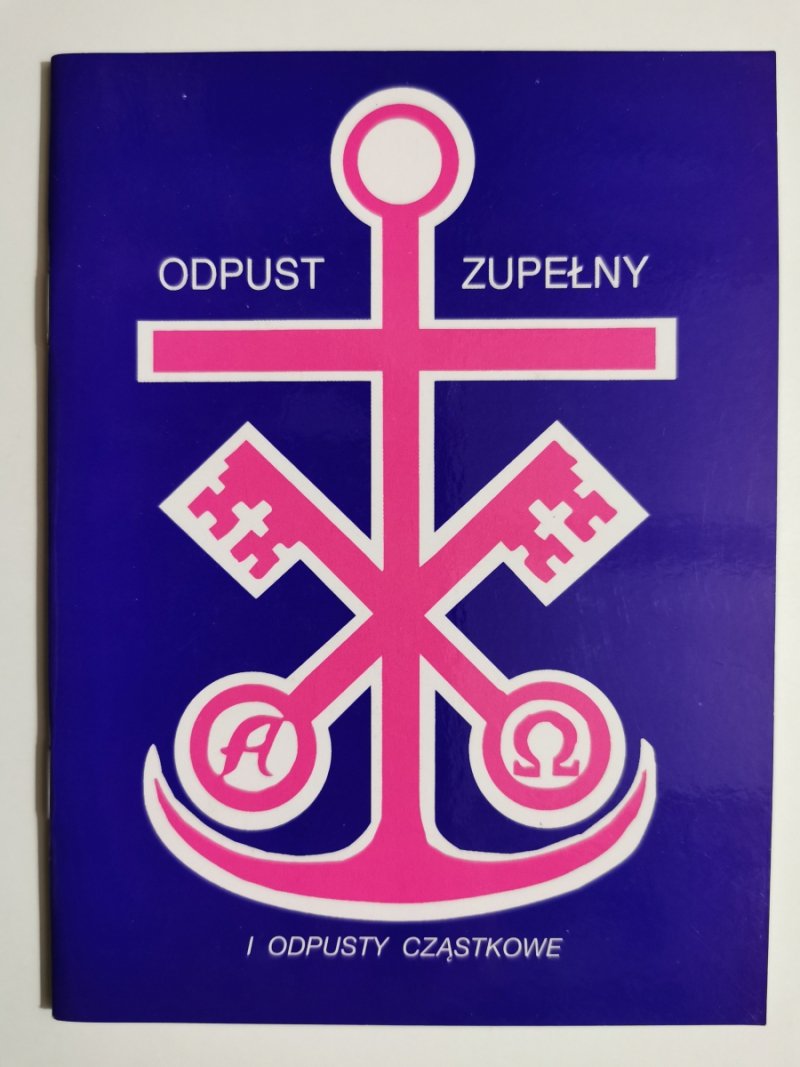 ODPUST ZUPEŁNY I ODPUSTY CZĄSTKOWE