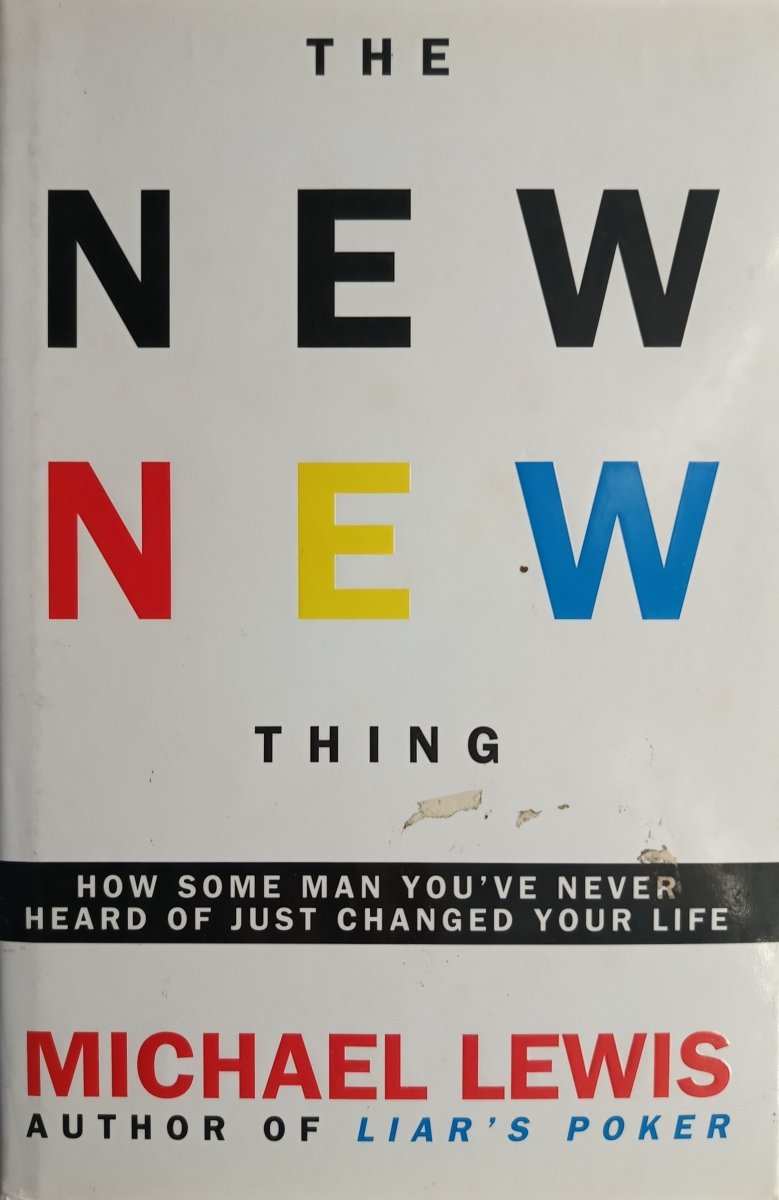 THE NEW NEW THING - Michael Lewis