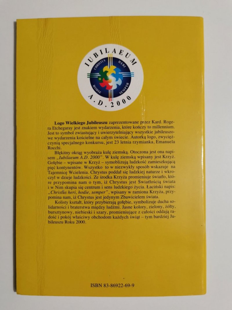 JUBILEUSZ ROKU 2000 TAJEMNICY WCIELENIA. KONSPEKTY KATECHEZ DLA MŁODZIEŻY 1999