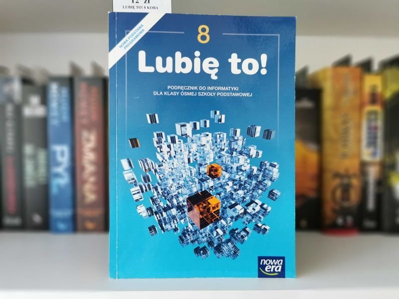 Lubię to! Podręcznik do Informatyki Klasa 8