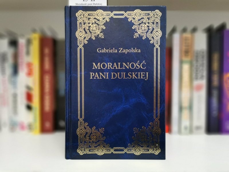 MORALNOŚĆ PANI DULSKIEJ - Gabriela Zapolska