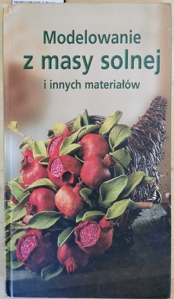 Modelowanie z masy solnej i innych materiałów