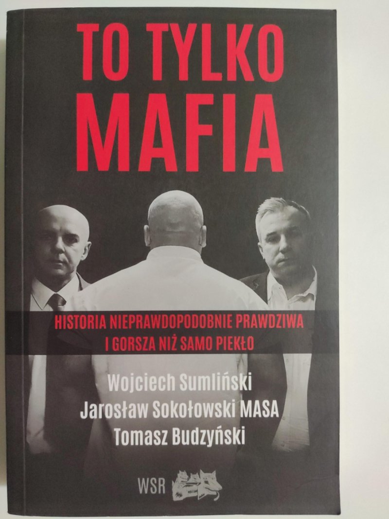 TO TYLKO MAFIA - Wojciech Sumliński
