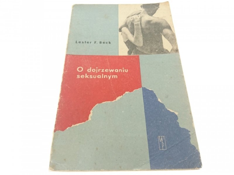 O DOJRZEWANIU SEKSUALNYM - Lester F. Beck