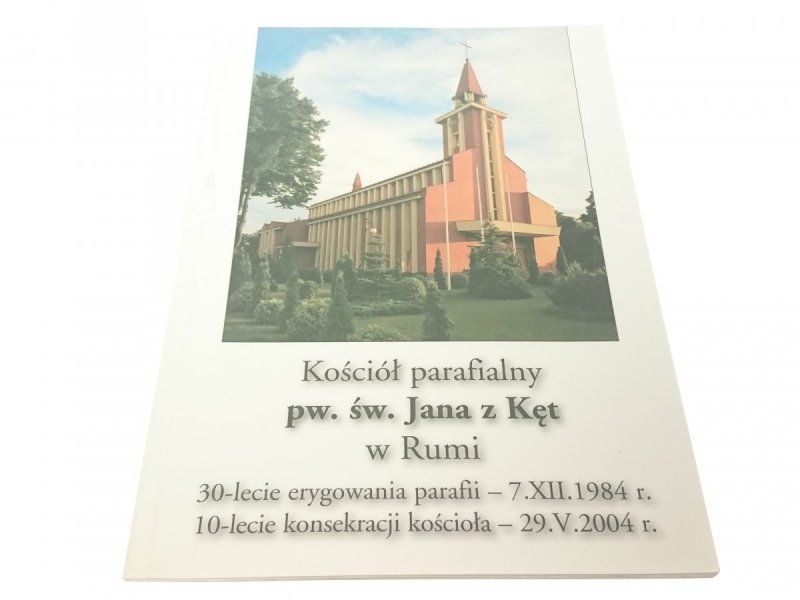 KOŚCIÓŁ PARAFIALNY PW. ŚW. JANA Z KĘT W RUMI 2013