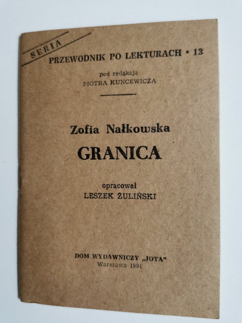PRZEWODNIK PO LEKTURACH NR 13 GRANICA – NAŁKOWSKA 1991