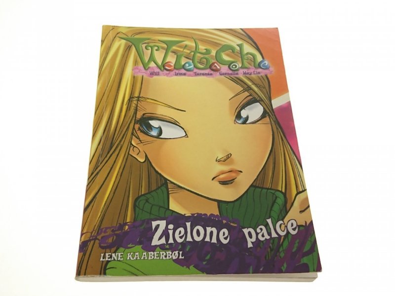 WITCH. ZIELONE PALCE - Lene Kaaberbol 2004