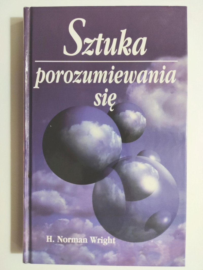 SZTUKA POROZUMIENIA SIĘ - H. Norman Wright