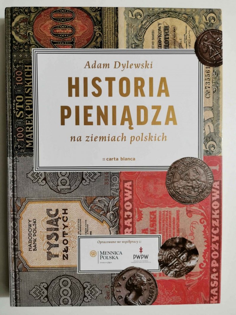 HISTORIA PIENIĄDZA NA ZIEMIACH POLSKICH - Adam Dylewski