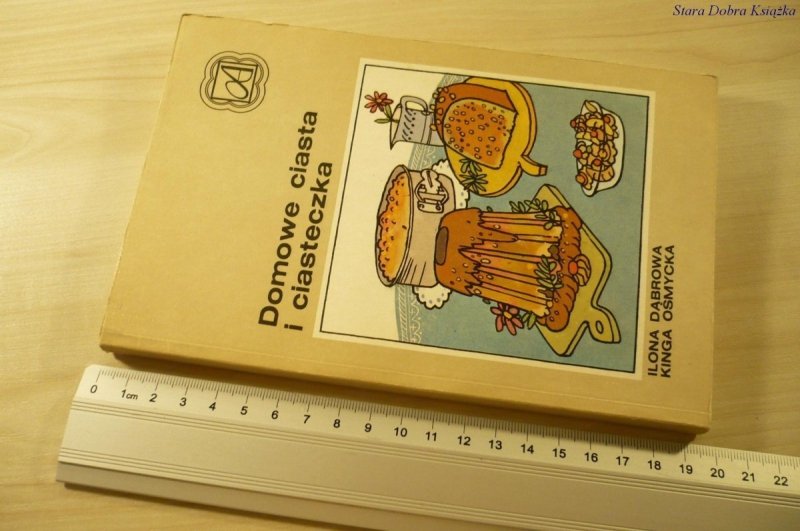 DOMOWE CIASTA I CIASTECZKA - I. Dąbrowa (1988)