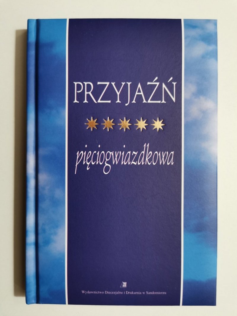 PRZYJAŹŃ PIĘCIOGWIAZDKOWA - Ks. Bogdan Król 