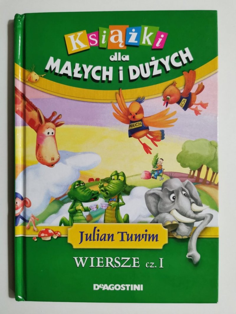 KSIĄŻKI DLA MAŁYCH I DUŻYCH. JULIAN TUWIM CZ. I 