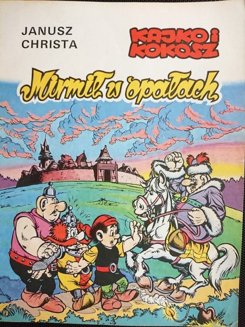 KAJKO I KOKOSZ. MIRMIŁ W OPAŁACH - Christa 1990
