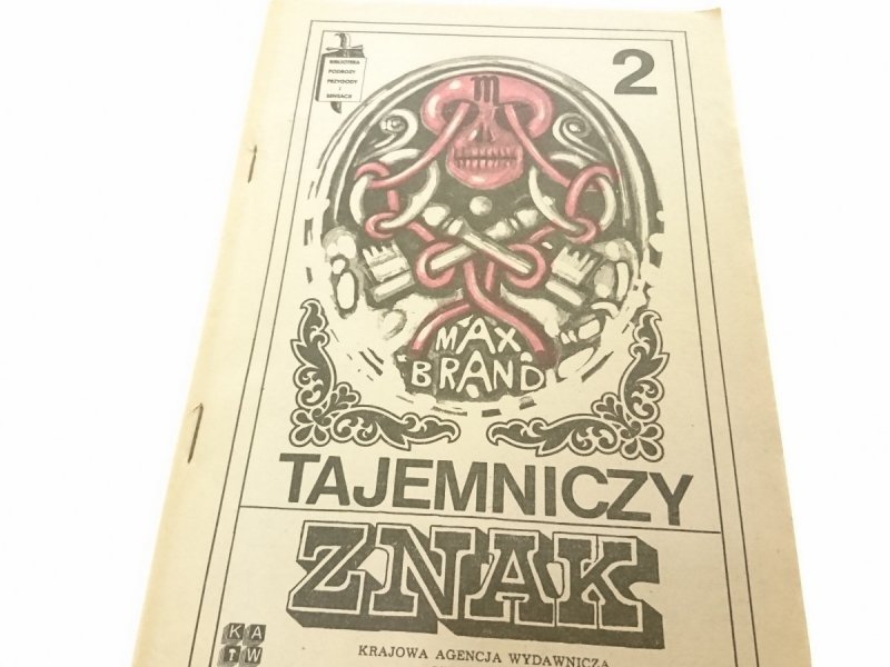 TAJEMNICZY ZNAK TOM 2 - Max Brand (1985)