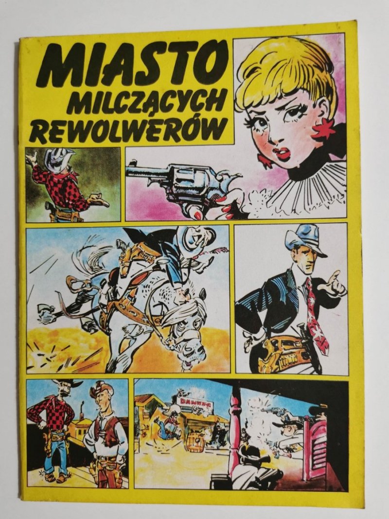 MIASTO MILCZĄCYCH REWOLWERÓW 1987