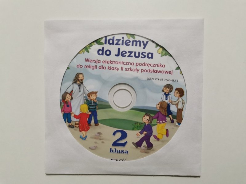 IDZIEMY DO JEZUSA. WERSJA ELEKTRONICZNA PODRĘCZNIKA DO RELIGII II DLA KLASY II SZKOŁY PODSTAWOWEJ PŁYTA CD