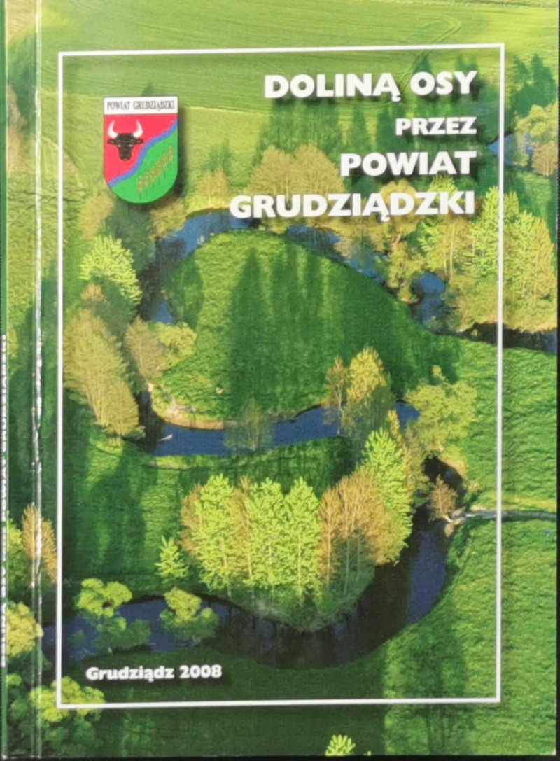 DOLINĄ OSY PRZEZ POWIAT GRUDZIĄDZKI