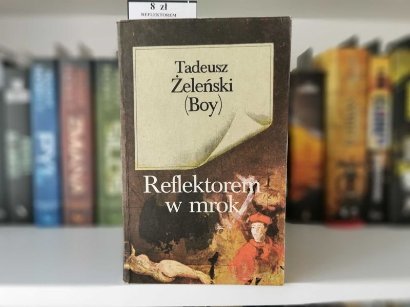 Reflektorem w mrok - Tadeusz Żeleński Boy