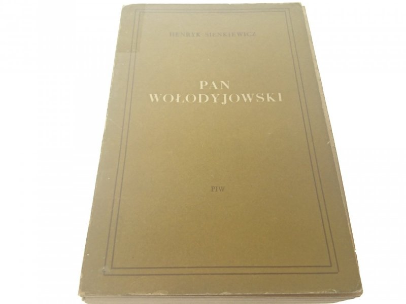 PAN WOŁODYJOWSKI - Henryk Sienkiewicz 1955