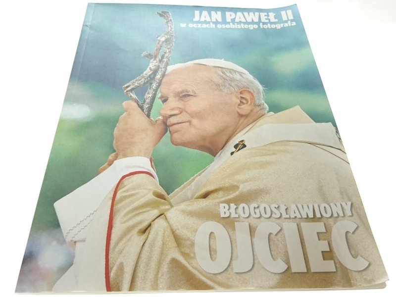 JAN PAWEŁ II W OCZACH OSOBISTEGO FOTOGRAFA