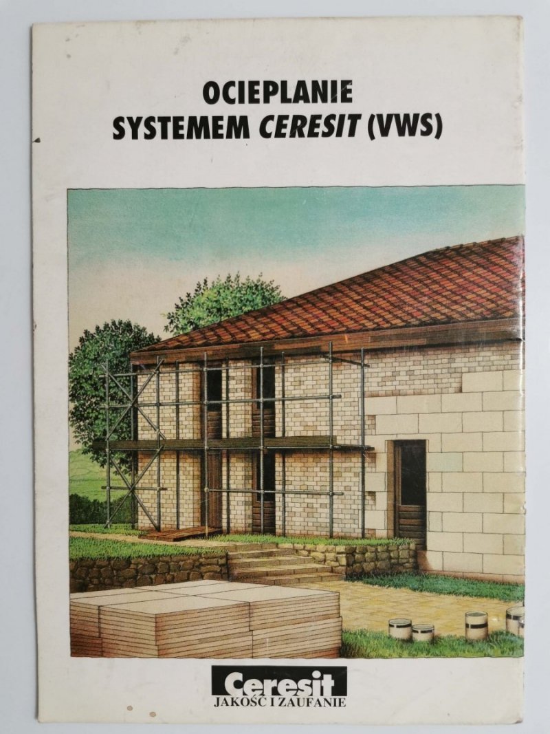 OCIEPLANIE METODĄ LEKKĄ SYSTEMEM CERESIT (VWS) DO BUDYNKÓW NOWO WZNOSZONYCH I JUŻ STOJĄCYCH