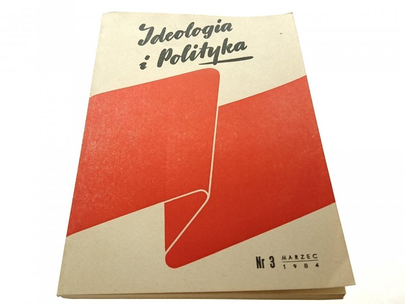 IDEOLOGIA I POLITYKA NR 3 MARZEC 1984