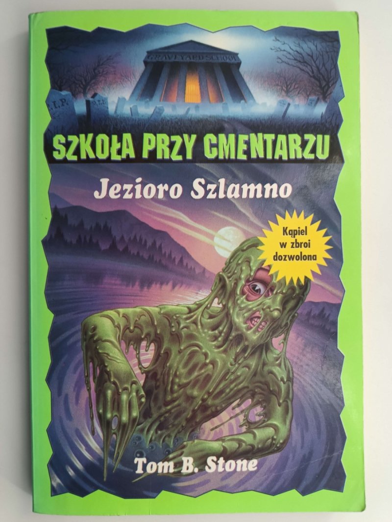 SZKOŁA PRZY CMENTARZU. JEZIORO SZLAMNO - Tom B. Stone