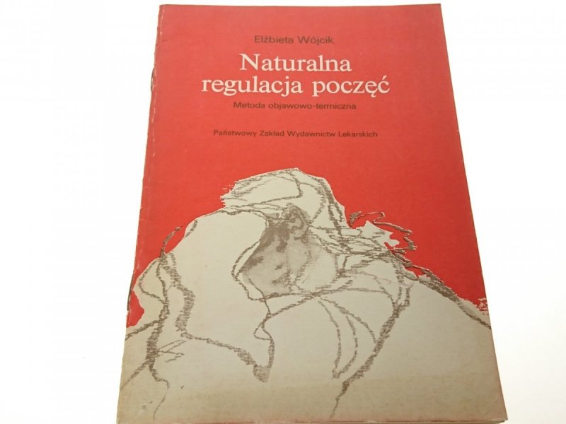 NATURALNA REGULACJA POCZĘĆ - Elżbieta Wójcik 1985