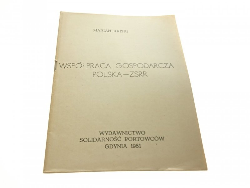 WSPÓŁPRACA GOSPODARCZA POLSKA-ZSRR - Rajski 1981
