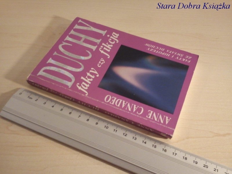 DUCHY FAKTY CZY FIKCJA - Anne Canadeo