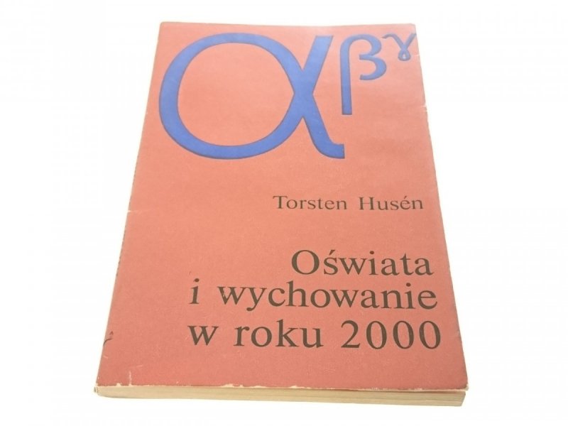 OŚWIATA I WYCHOWANIE W ROKU 2000 - Husen 1974