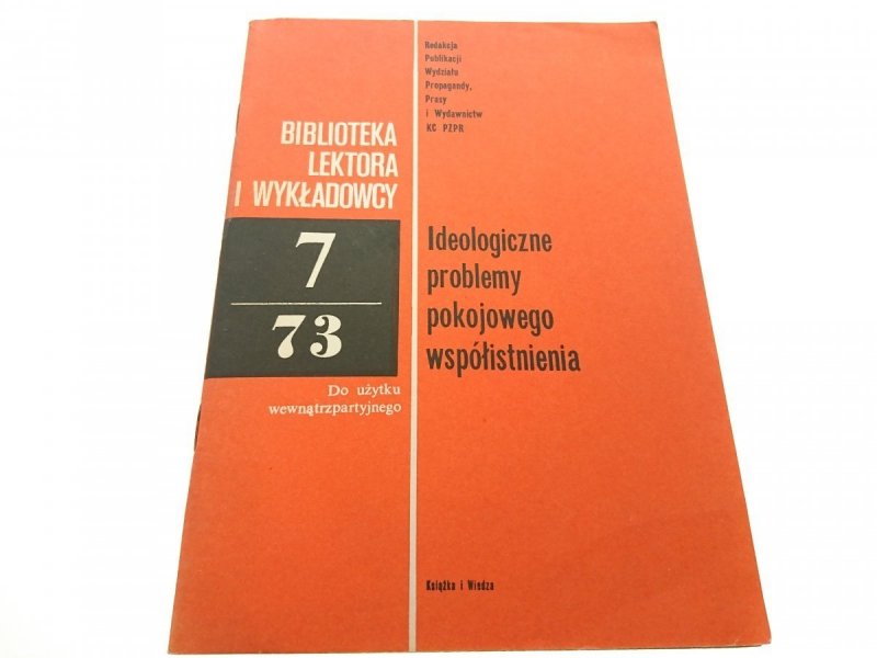 IDEOLOGICZNE PROBLEMY POKOJOWEGO WSPÓŁISTNIENIA