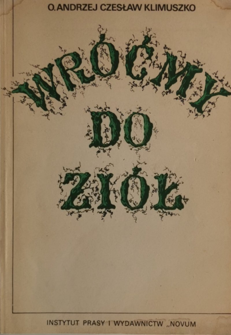 WRÓĆMY DO ZIÓŁ - O. Andrzej Czesław Klimuszko