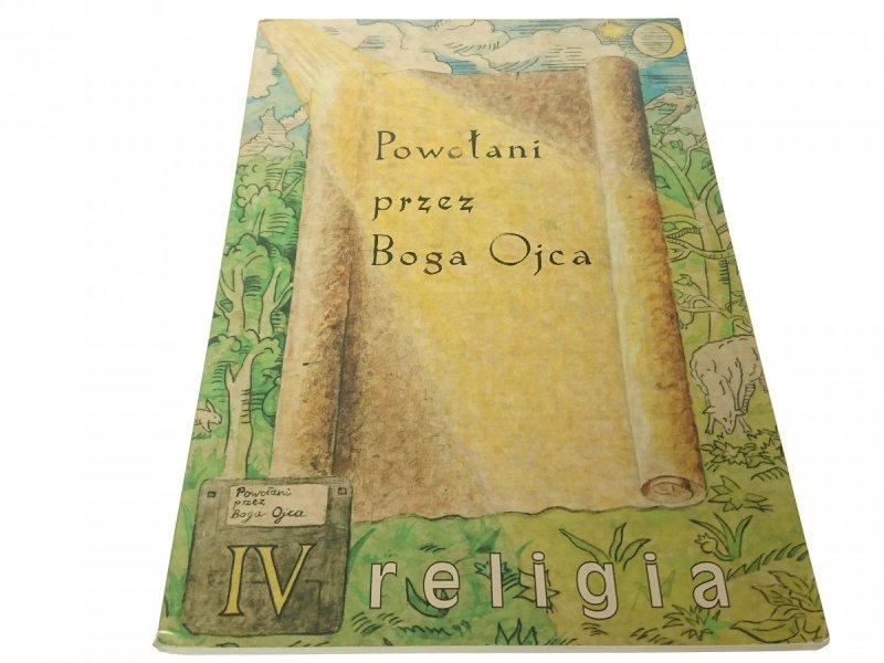 POWOŁANI PRZEZ BOGA OJCA. PODRĘCZNIK - Szpiel 2005