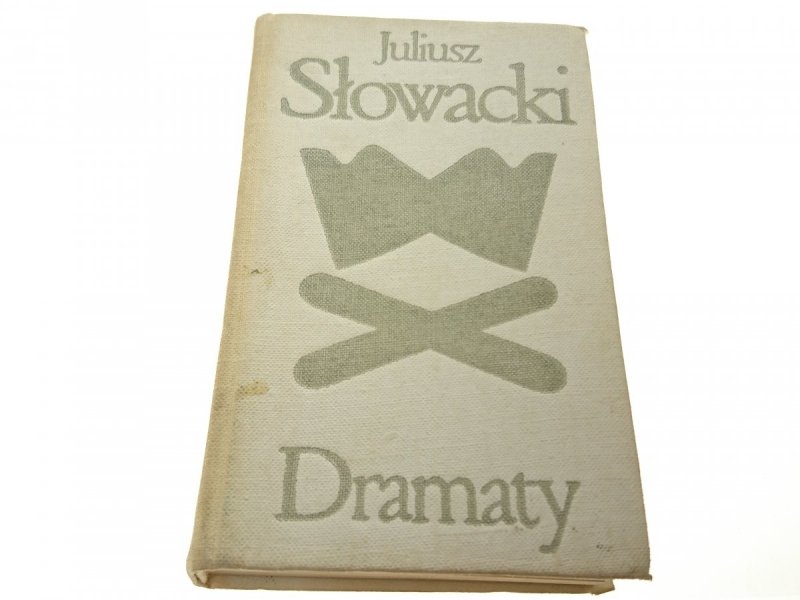 JULIUSZ SŁOWACKI. DRAMATY TOM II FANTAZY...1972