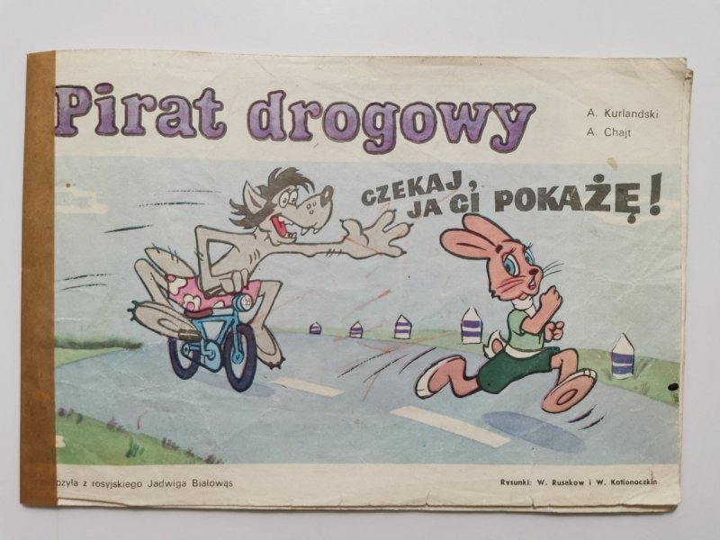 CZEKAJ, JA CI POKAŻĘ! PIRAT DROGOWY - A. Kurlandski, A. Chajt 1986