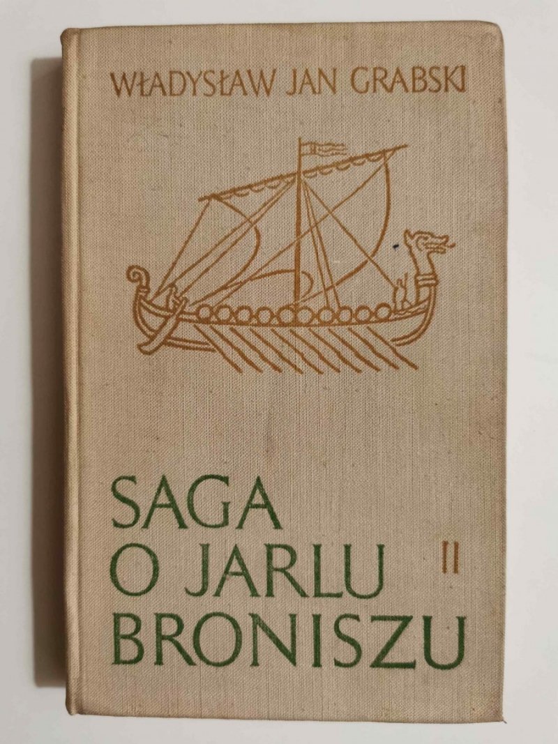 SAGA O JARLU BRONISZU CZĘŚĆ II SIEDEM WIKINGÓW - Władysław Jan Grabski 1965
