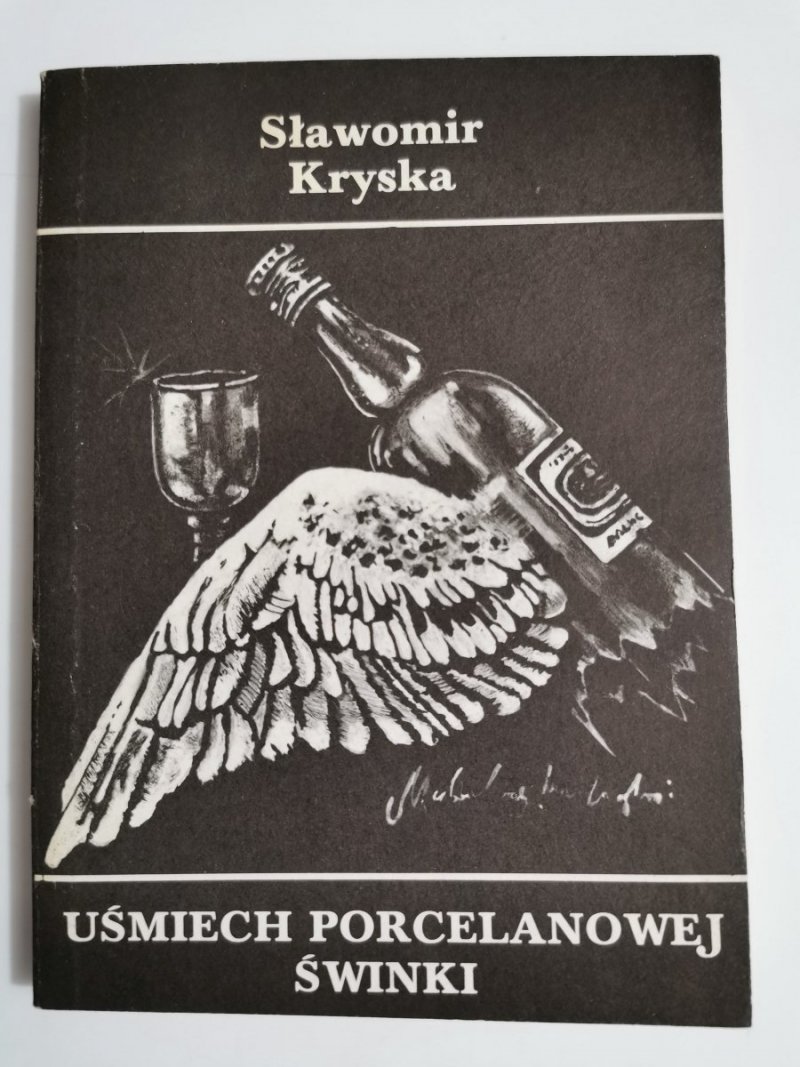 UŚMIECH PORCELANOWEJ ŚWINKI - Sławomir Kryska 1984