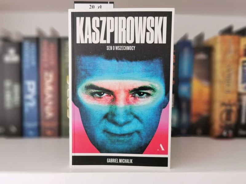 Kaszpirowski. Sen o wszechmocy - Gabriel Michalik