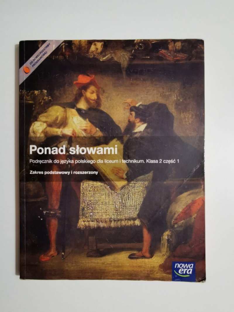PONAD SŁOWAMI. PODRĘCZNIK KLASA 2 CZĘŚĆ 1 ZAKRES ROZSZERZONY I ROZSZERZONY 