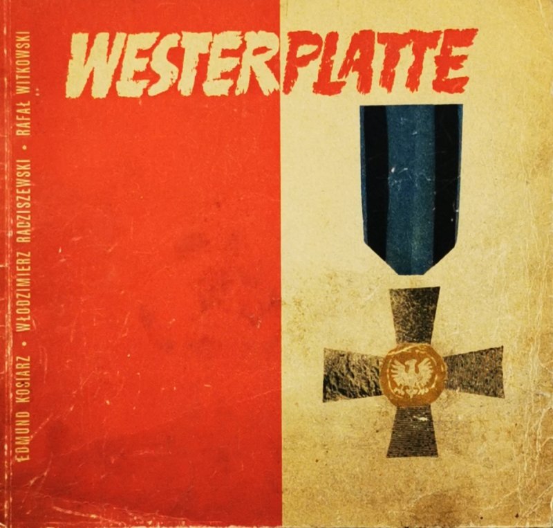WESTERPLATTE - Edmund Kosiarz