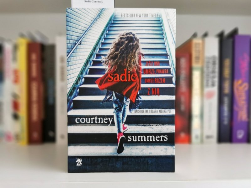 JEŚLI ONA UMRZE, PRAWDA UMRZE RAZEM Z NIĄ - Sadie Courtney Summers