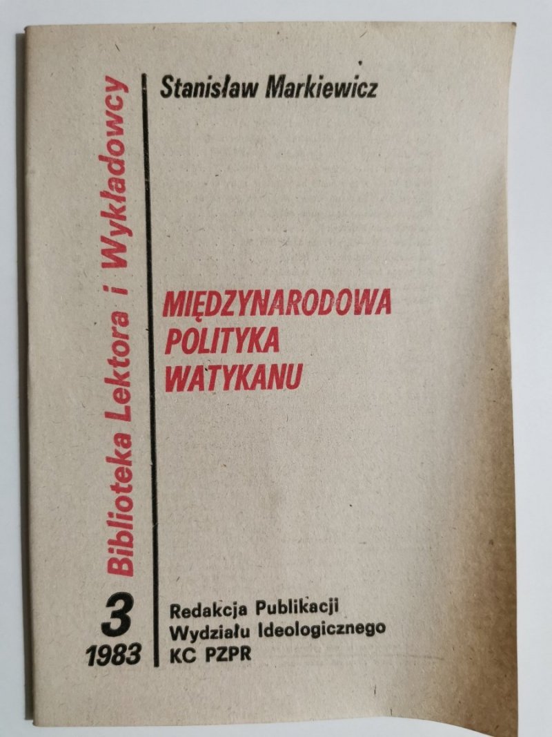 BIBLIOTEKA LEKTORA I WYKŁADOWCY 3/1983 MIĘDZYNARODOWA POLITYKA WATYKANU 