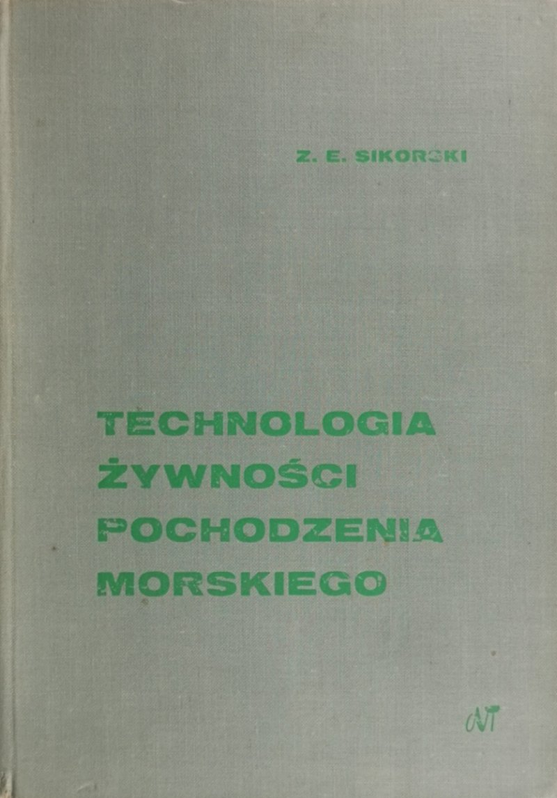 TECHNOLOGIA ŻYWNOŚCI POCHODZENIA MORSKIEGO - Z. E. Sikorski