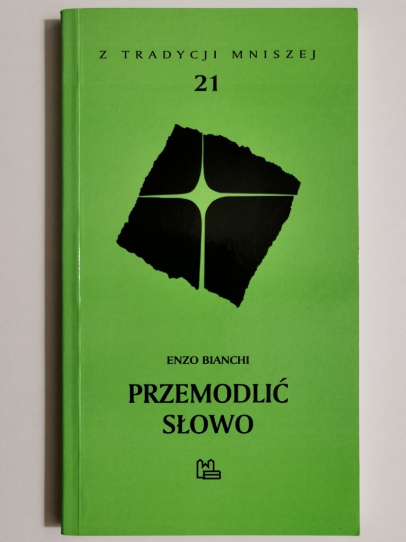 PRZEMODLIĆ SŁOWO - Enzo Bianchi 