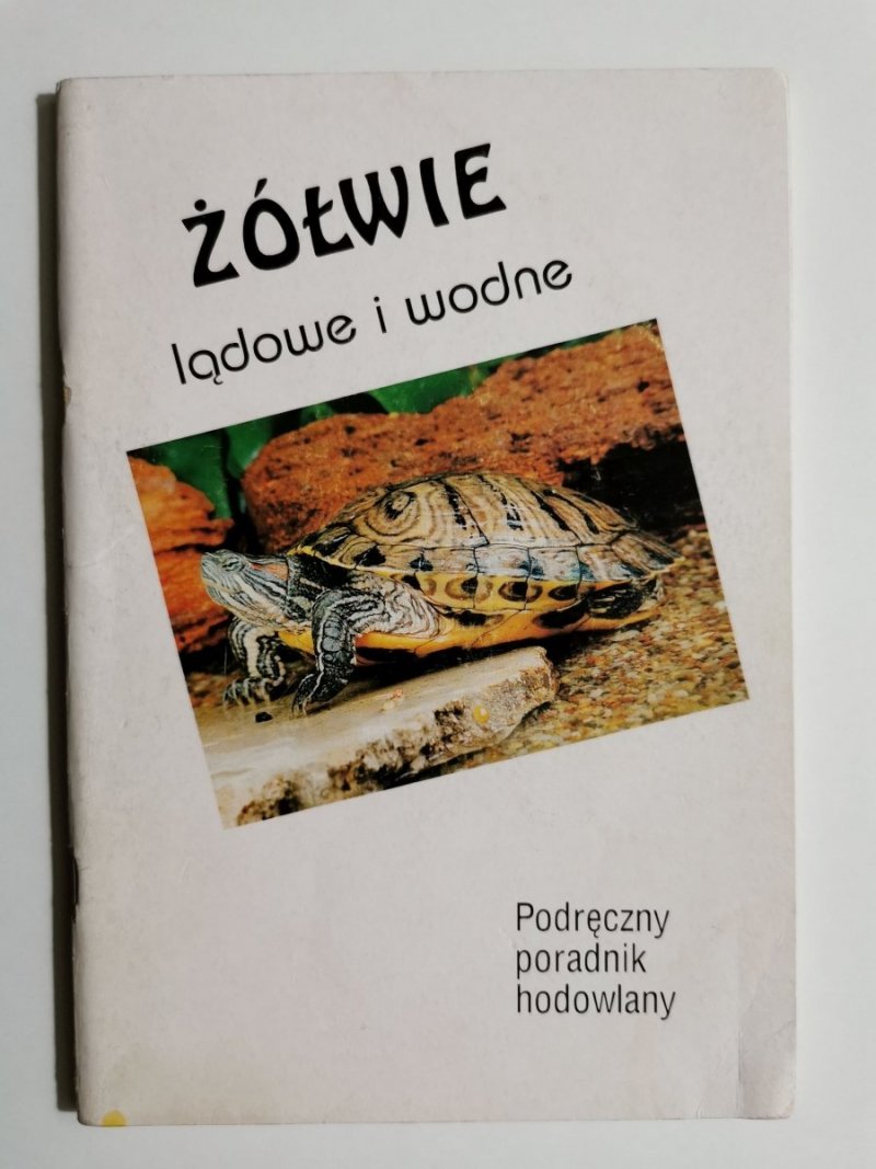 ŻÓŁWIE LĄDOWE I WODNE. PODRĘCZNY PORADNIK HODOWLANY 